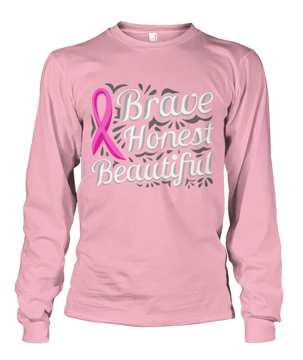 Brave Honest Beautiful Shirts and Long Sleeves