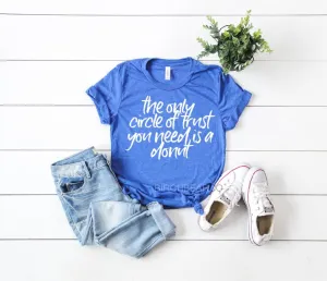 Donuts..Circle Of Trust Shirt Shirt