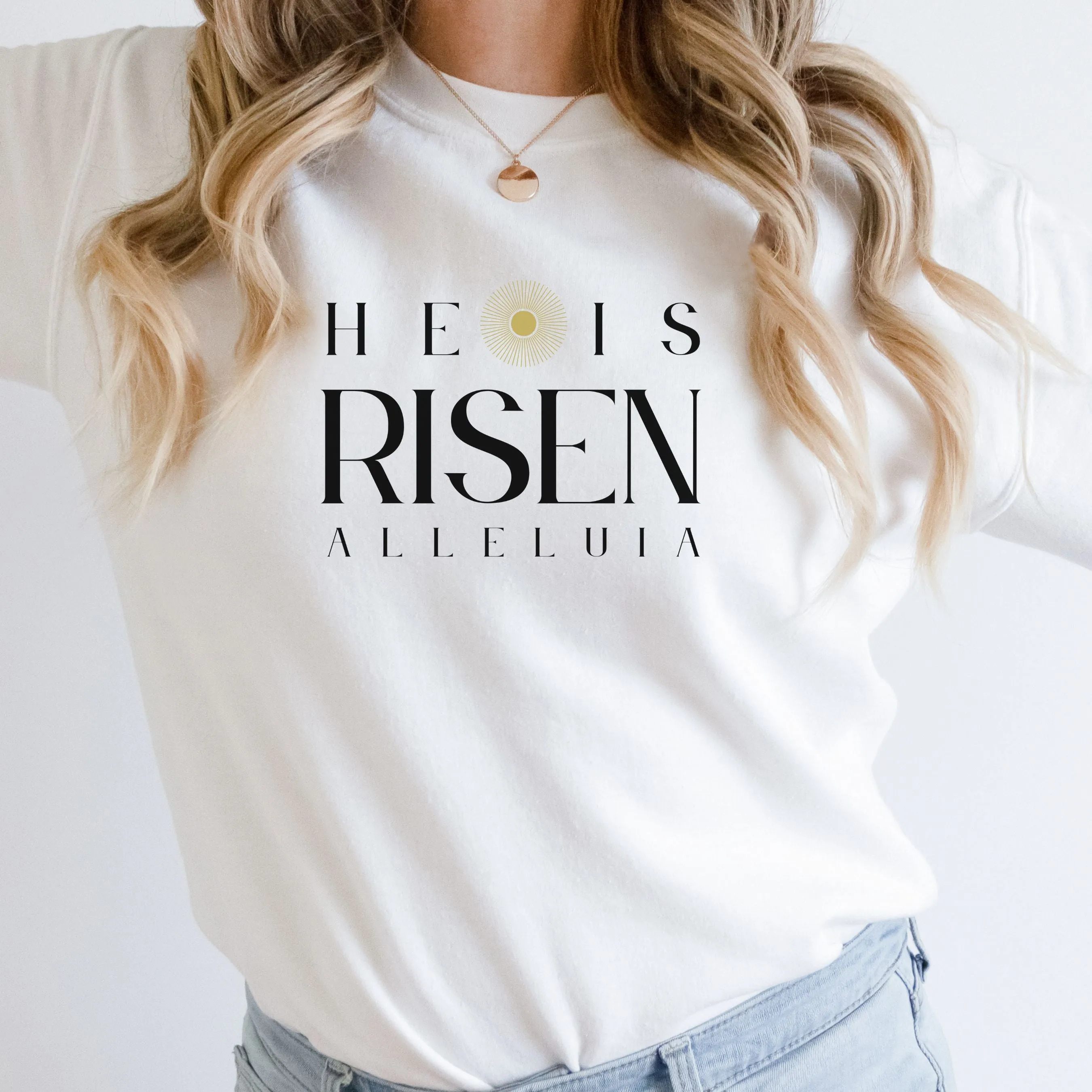 He is Risen - Crewneck Sweatshirt