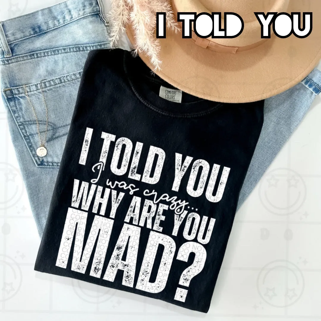 I Told You Unisex Shirt