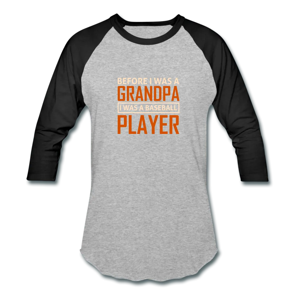 I WAS A BASEBALL PLAYER T-Shirt