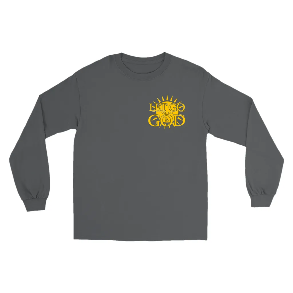 Let Go and Let God Long Sleeve Shirts