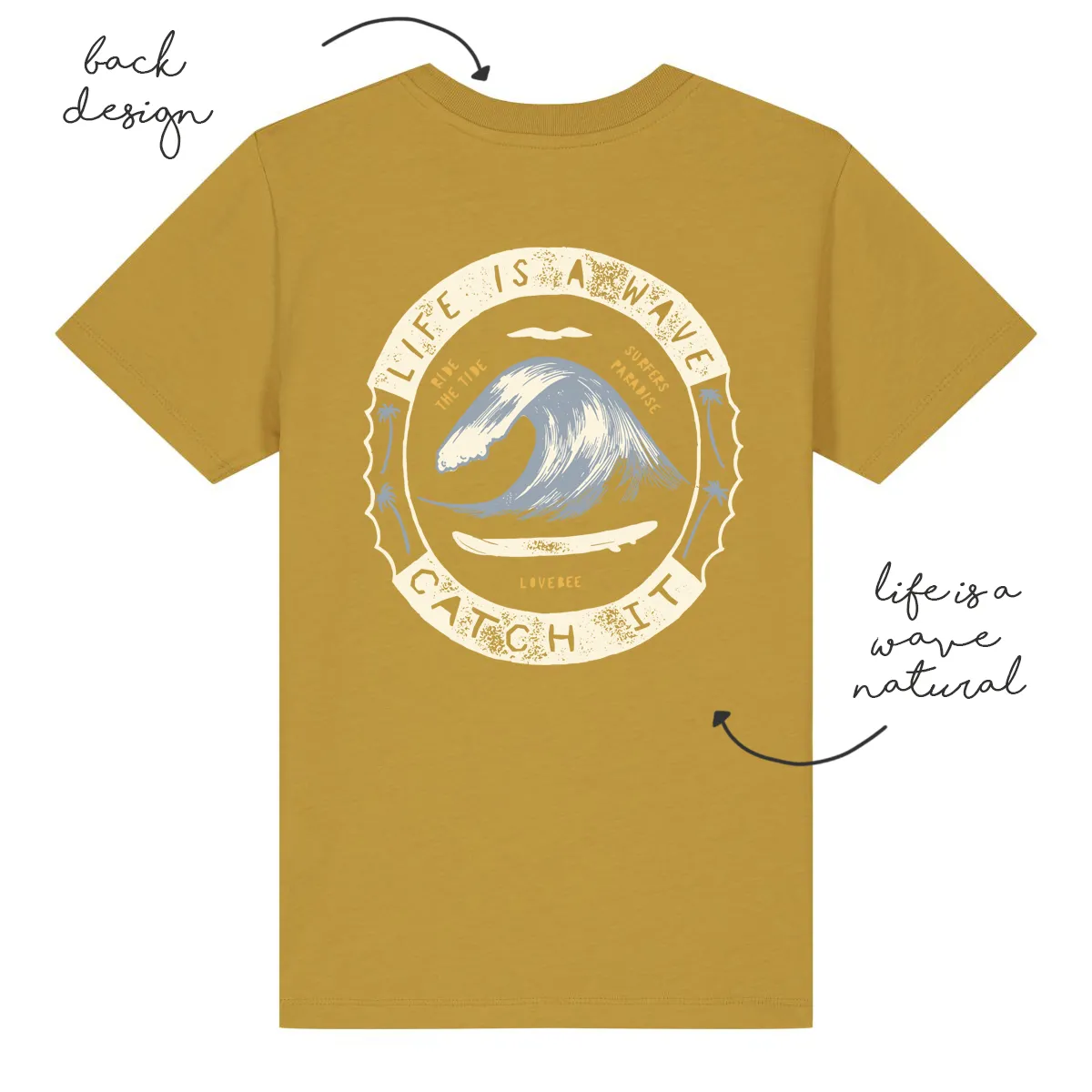 LoveBee T-Shirts | Life Is A Wave | Mustard