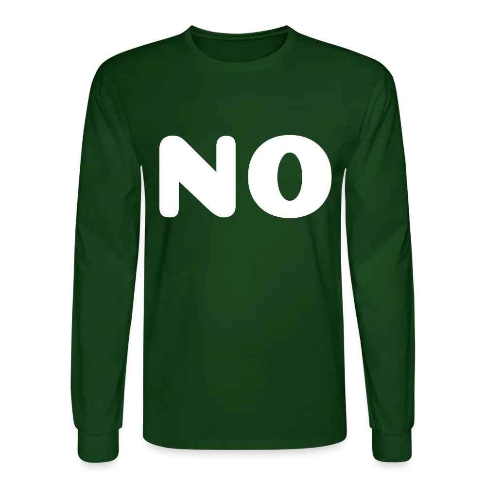 Men's Long Sleeve T-Shirt stating NO