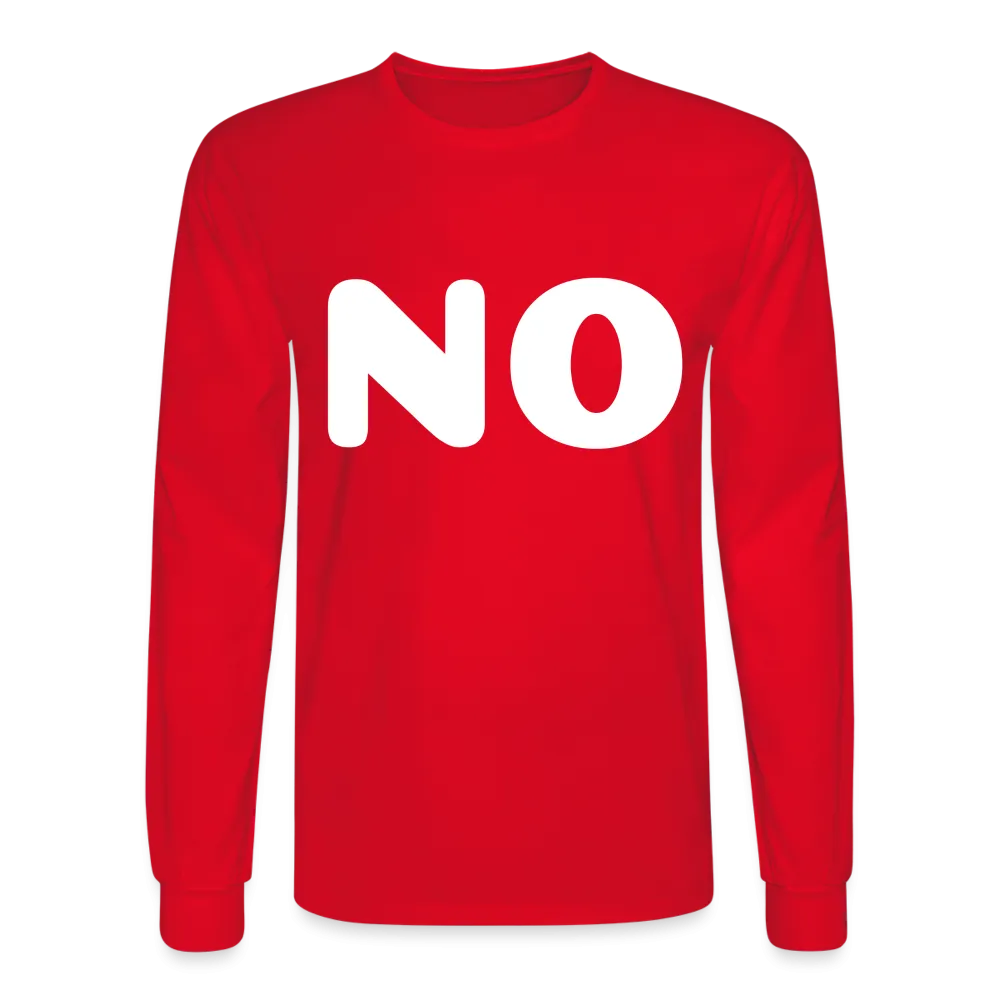 Men's Long Sleeve T-Shirt stating NO
