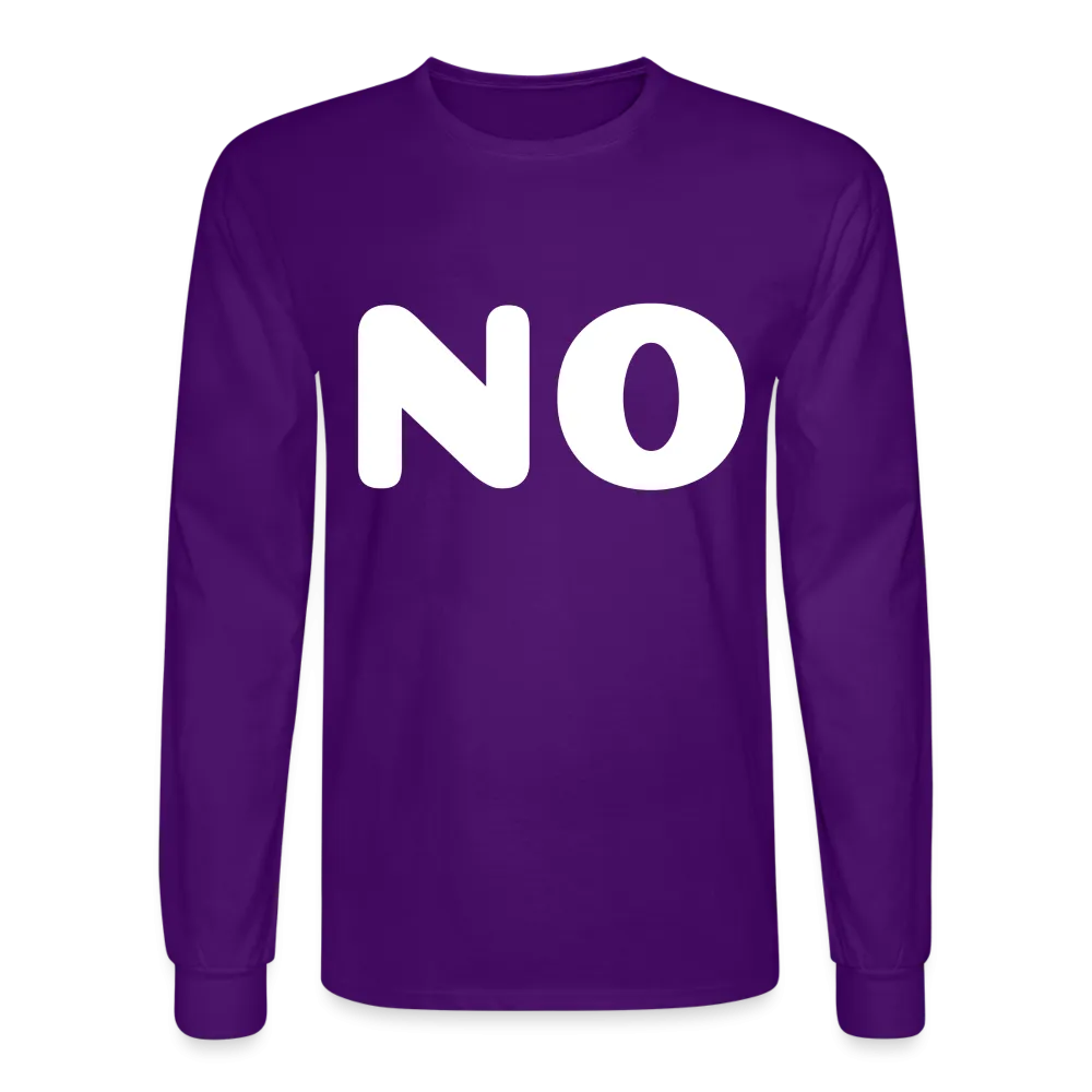 Men's Long Sleeve T-Shirt stating NO