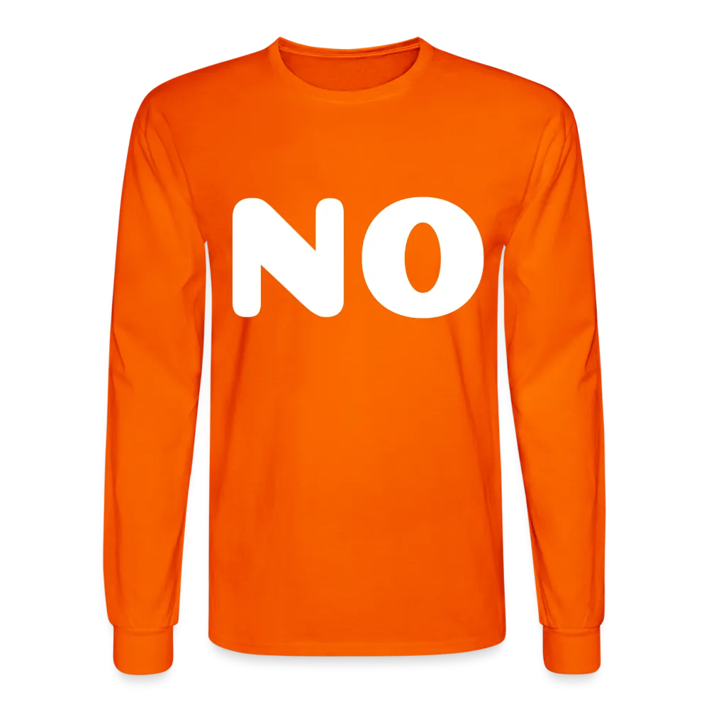 Men's Long Sleeve T-Shirt stating NO