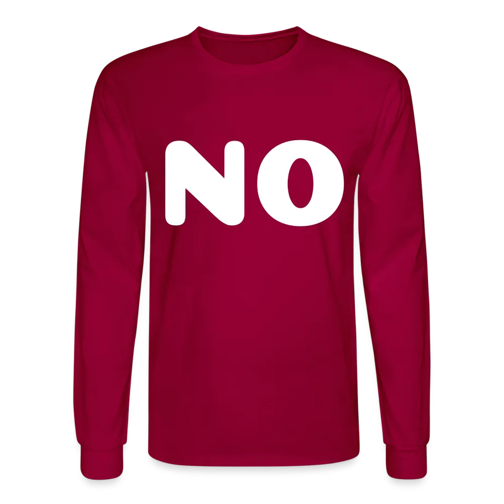 Men's Long Sleeve T-Shirt stating NO
