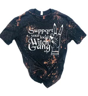 Support Your Local Witch Gang Shirt | Bleached Tee | Unisex Crew
