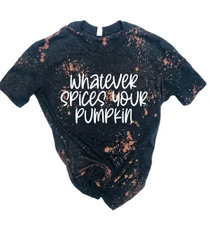 Whatever Spices Your Pumpkin Shirt | Fall Bleached Tee | Unisex Crew